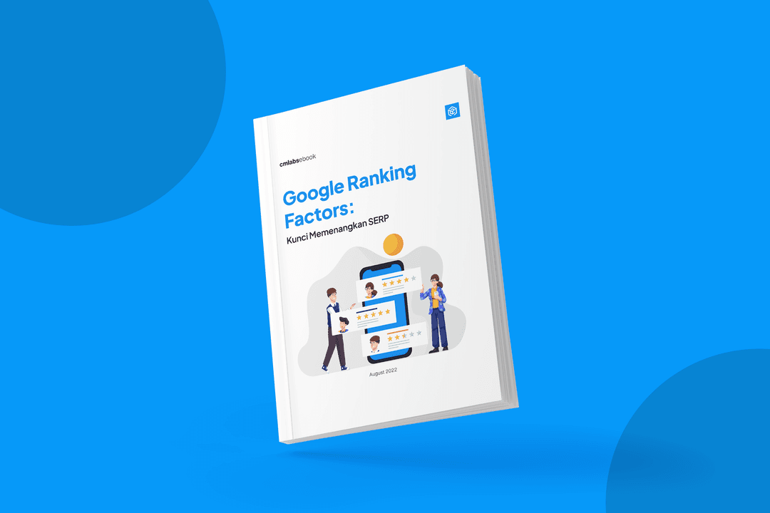 Google Ranking Factors: Kunci Memenangkan SERP
