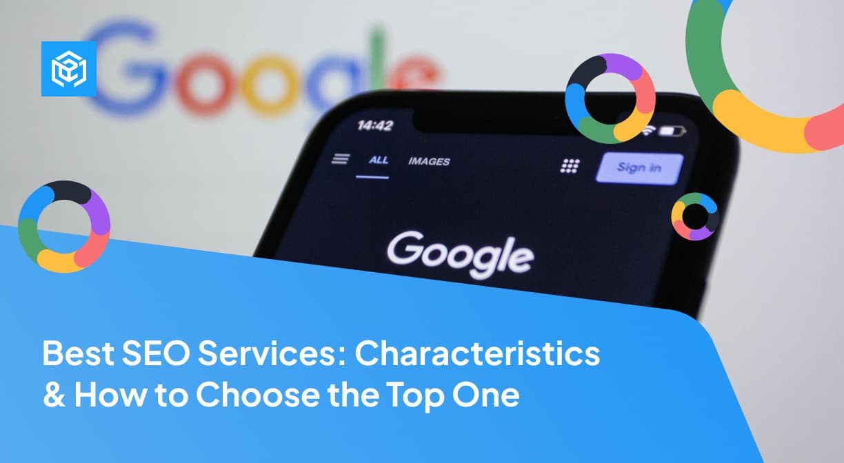 Best SEO Services: Characteristics & How to Choose the Top One Image Cover